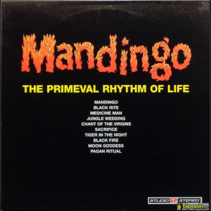 MANDINGO  - THE PRIMEVAL RHYTHM OF LIFE