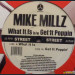 MIKE MILLZ - WHAT IT IS / GET IT POPPIN