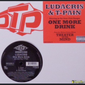 LUDACRIS FEAT T-PAIN - ONE MORE DRINK