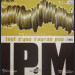 IPM - TOUT C''QUE T''AURAS PAS