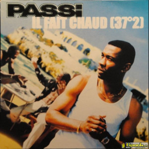 PASSI - IL FAIT CHAUD (37°2)