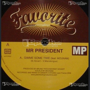 MR.PRESIDENT (PATCHWORKS) - GIMME SOME TIME (FT.MOUNAM)