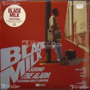 BLACK MILK - SOUND THE ALARM