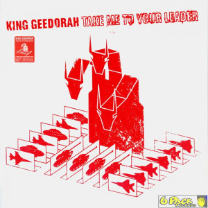 KING GEEDORAH (AKA MF DOOM) - TAKE ME TO YOUR LEADER