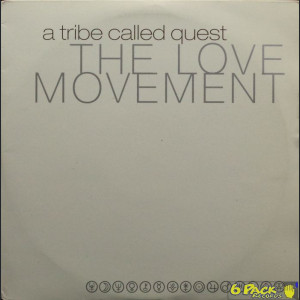 A TRIBE CALLED QUEST - LOVE MOVEMENT (orig)