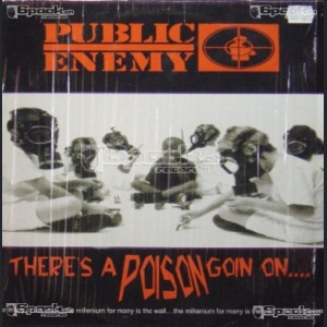 PUBLIC ENEMY - THERE'S A POISON GOIN ON ...