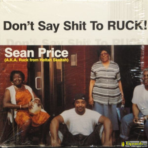 SEAN PRICE - DON'T SAY SHIT TO RUCK