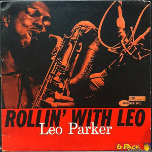 LEO PARKER - ROLLIN' WITH LEO