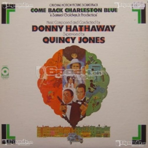 DONNY HATHAWAY, QUINCY JONES - COME BACK CHARLESTON BLUE