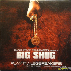 BIG SHUG - PLAY IT / LEGBREAKERS