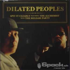 DILATED PEOPLES - SPIT IT CLEARLY (FT. THE ALCHEMIST)