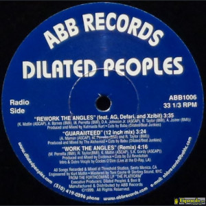 DILATED PEOPLES - REWORK THE ANGLES / GUARANTEED (12 INCH MIX) / WORK THE ANGLES (REMIX)