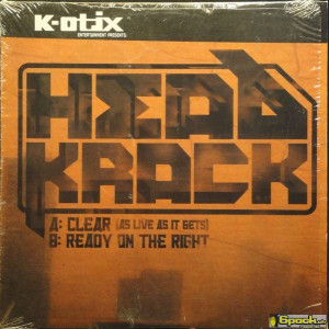 K-OTIX PRESENTS HEAD KRACK - CLEAR / READY ON THE RIGHT