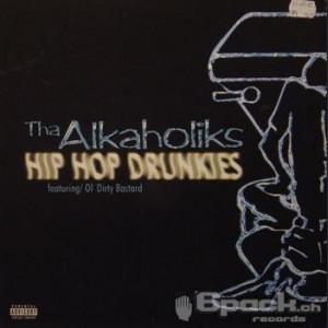 THA ALKAHOLIKS - HIP HOP DRUNKIES