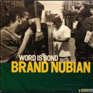 BRAND NUBIAN - WORD IS BOND