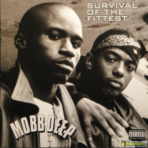 MOBB DEEP - SURVIVAL OF THE FITTEST