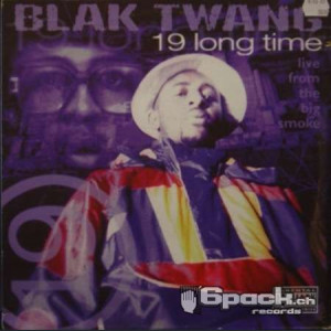 BLAK TWANG - 19 LONG TIME