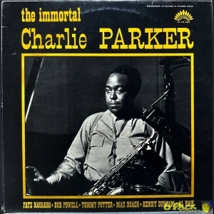 CHARLIE PARKER - THE IMMORTAL CHARLIE PARKER