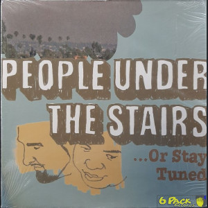 PEOPLE UNDER THE STAIRS - ...OR STAY TUNED