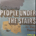 PEOPLE UNDER THE STAIRS - ...OR STAY TUNED