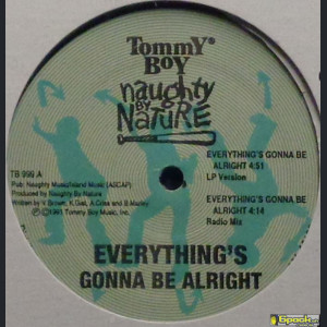 NAUGHTY BY NATURE - EVERYTHING'S GONNA BE ALRIGHT