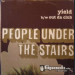 PEOPLE UNDER THE STAIRS - YIELD