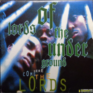 LORDS OF THE UNDERGROUND - HERE COME THE LORDS