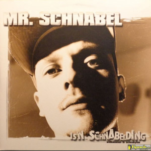 MR. SCHNABEL - IS'N SCHNABELDING - WILLKOMMEN IN SCHNABYLON