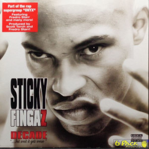 STICKY FINGAZ - DECADE ... BUT WAIT IT GETS WORSE