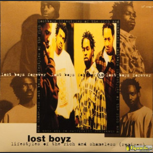 LOST BOYZ - LIFESTYLES OF THE RICH AND SHAMELESS (REMIXES)
