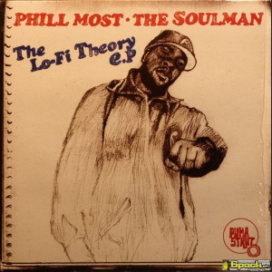 PHIL MOST THE SOULMAN - LO-FI THEORY EP