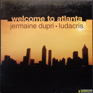 JERMAINE DUPRI FEAT. LUDACRIS - WELCOME TO ATLANTA