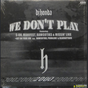 DJ HONDA - WE DON'T PLAY / GET ON YOUR JOB