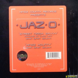 JAZ-O - STREET NIGGA SAVVY / KINGZ KOUNTY