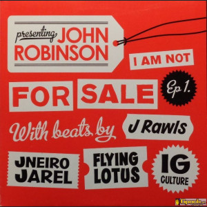 JOHN ROBINSON - I AM NOT FOR SALE EP 1
