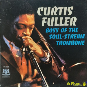 CURTIS FULLER - BOSS OF THE SOUL-STREAM TROMBONE