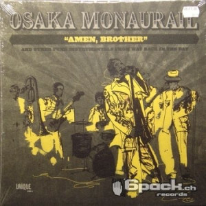 OSAKA MONAURAIL - AMEN, BROTHER