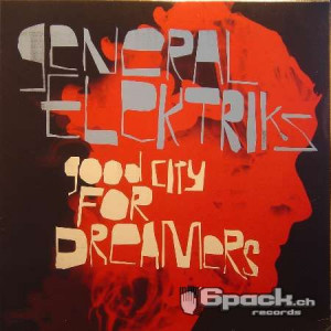 GENERAL ELEKTRIKS - GOOD CITY FOR DREAMERS