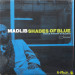 MADLIB - SHADES OF BLUE