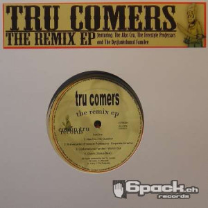 TRU COMERS - THE REMIX EP (INDIE RAP - CH-REMIXED)