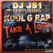 DJ JS1 feat. KOOL G RAP - TAKE A LOSS