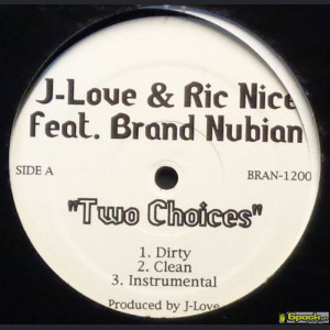 J-LOVE & RIC NICE FEAT. BRAND NUBIAN - TWO CHOICES