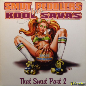 SMUT PEDDLERS ft. KOOL SAVAS - THAT SMUT (PART 2)