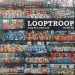 LOOPTROOP - LONG ARM OF THE LAW / DO MY DO