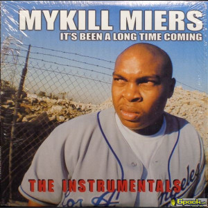 MYKILL MIERS - IT'S BEEN A LONG TIME COMING (INSTRUMENTALS)