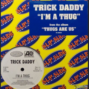 TRICK DADDY - I'M A THUG