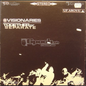 VISIONARIES - TOGETHER OR SEPARATE / COME ONE COME ALL / PEACE M