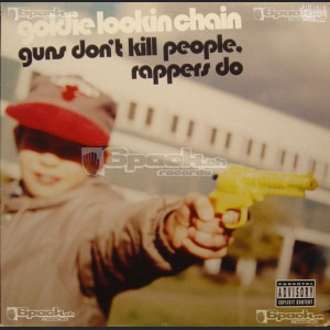 GOLDIE LOOKIN CHAIN - GUNS DONT KILL PEOPLE, RAPPERS DO