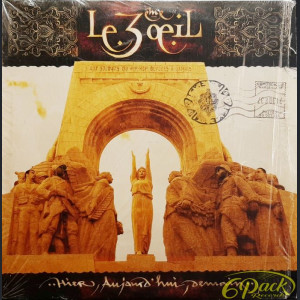 LE 3ÈME OEIL - HIER, AUJOURD'HUI, DEMAIN