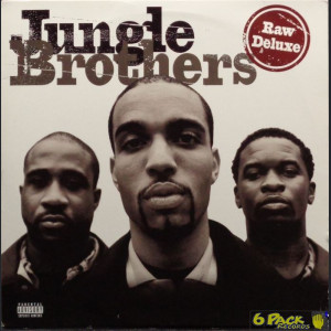 JUNGLE BROTHERS - RAW DELUXE